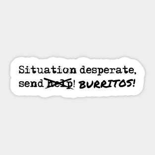 Situation Desperate Sticker